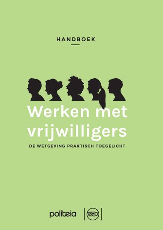 Handboek werken met vrijwilligers - de wetgeving praktisch toegelicht