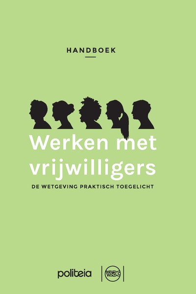 Handboek werken met vrijwilligers - de wetgeving praktisch toegelicht