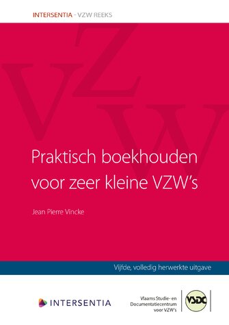 Praktisch boekhouden voor kleine vzw's (5de druk - april 2020) Volledig herwerkte uitgave 