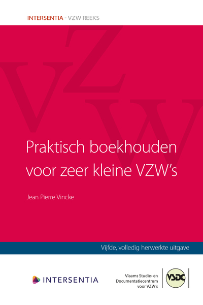 Praktisch boekhouden voor kleine vzw's (5de druk - april 2020) Volledig herwerkte uitgave 